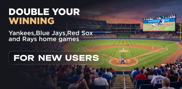 Double winnings for new users Yankees, Blue Jays, Red Sox or Rays fairspin